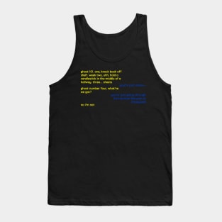 things ghosts do Tank Top